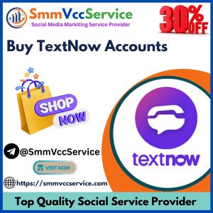 Buy TextNow Accounts smmvccservice